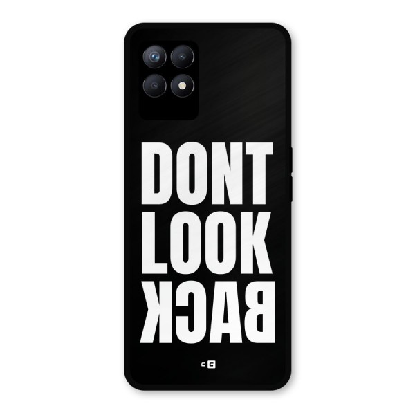 Dont Look Back Metal Back Case for Realme Narzo 50