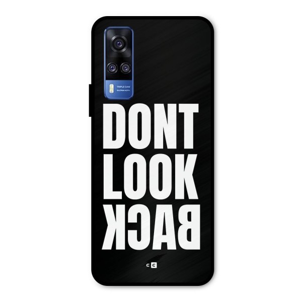Dont Look Back Metal Back Case for Vivo Y31