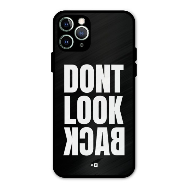 Dont Look Back Metal Back Case for iPhone 11 Pro Max