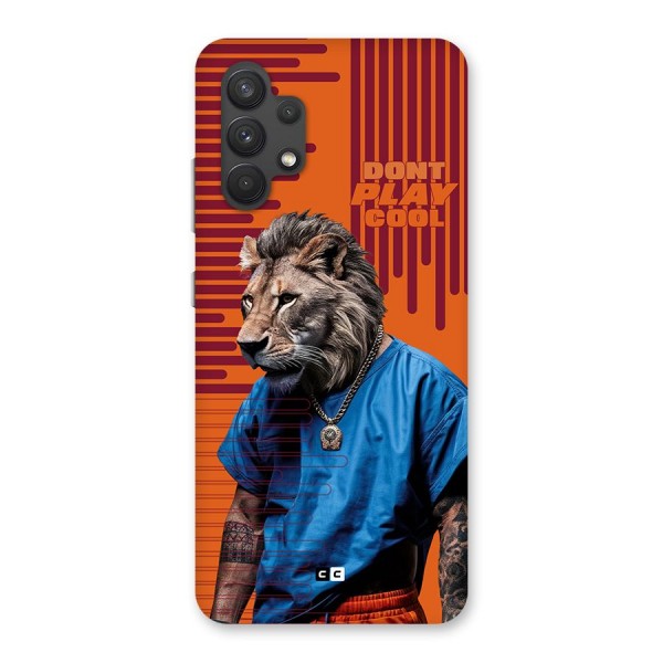 Dont Play Cool Back Case for Galaxy A32