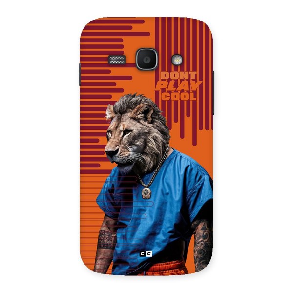 Dont Play Cool Back Case for Galaxy Ace3