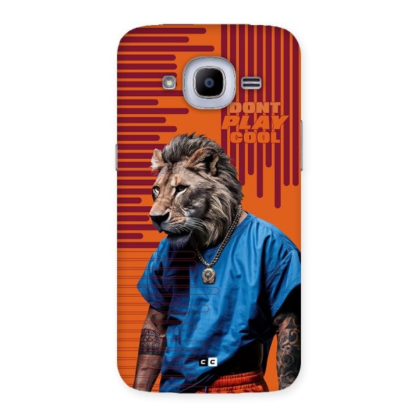 Dont Play Cool Back Case for Galaxy J2 2016