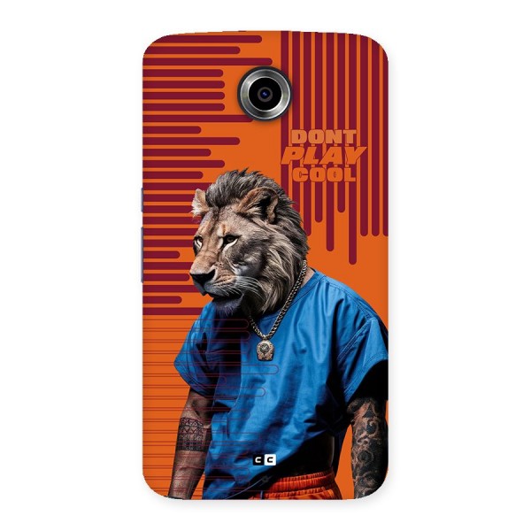 Dont Play Cool Back Case for Google Nexus 6