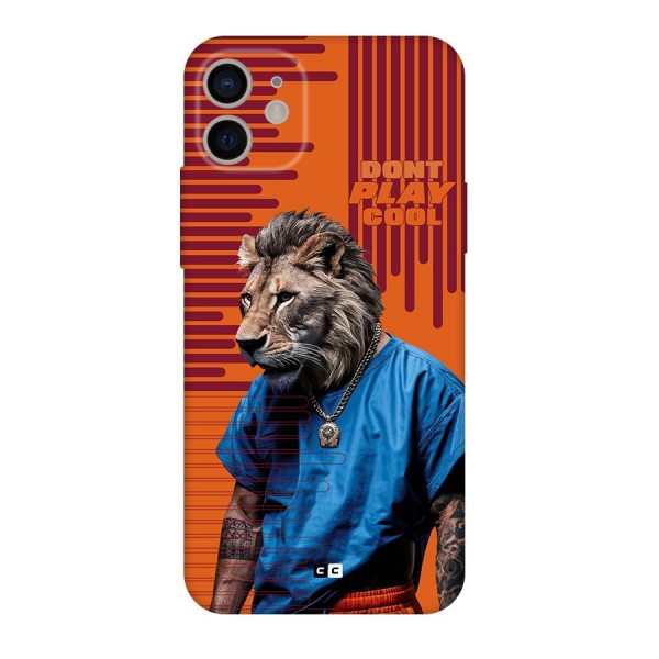 Dont Play Cool Back Case for iPhone 11