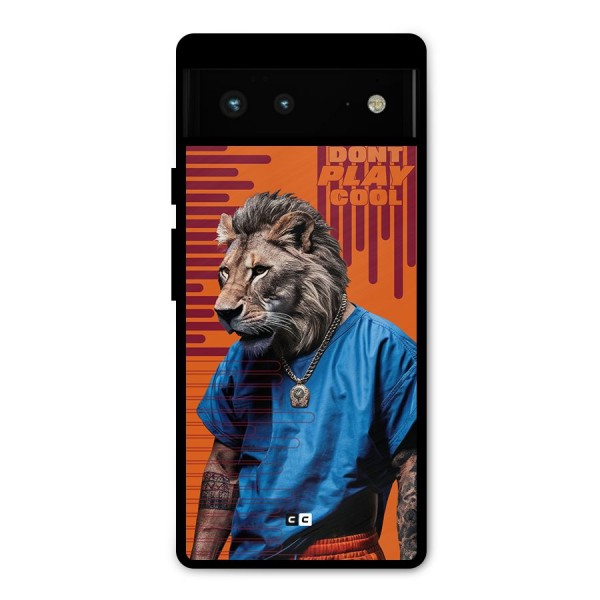 Dont Play Cool Metal Back Case for Google Pixel 6