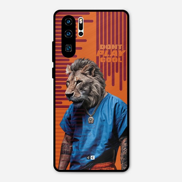 Dont Play Cool Metal Back Case for Huawei P30 Pro