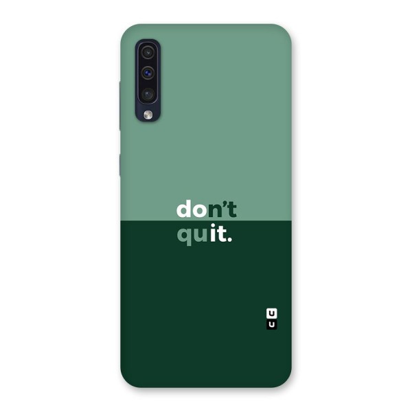 Dont Quit Do It Back Case for Galaxy A50