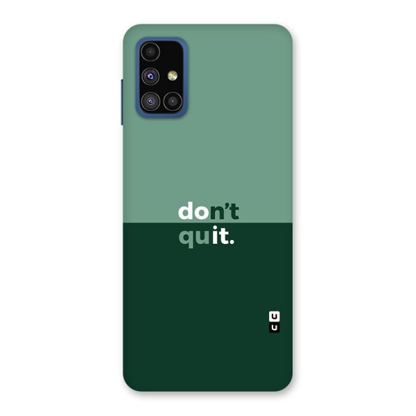 Dont Quit Do It Back Case for Galaxy M51