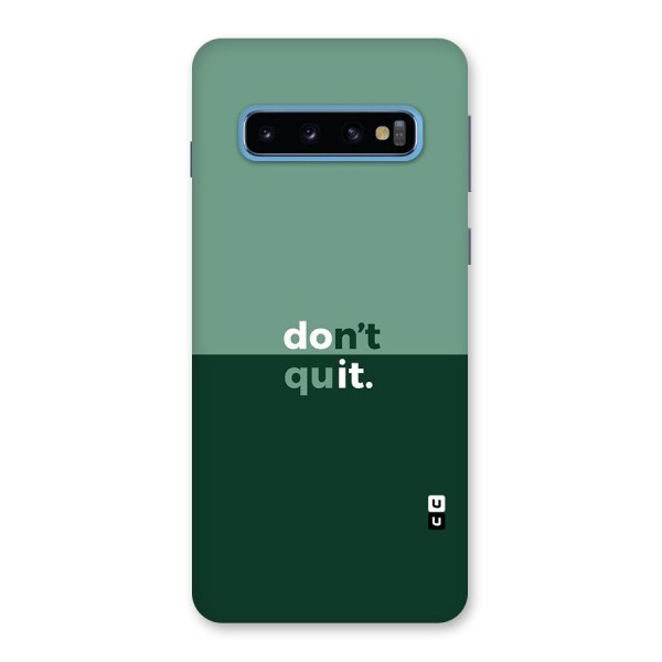 Dont Quit Do It Back Case for Galaxy S10