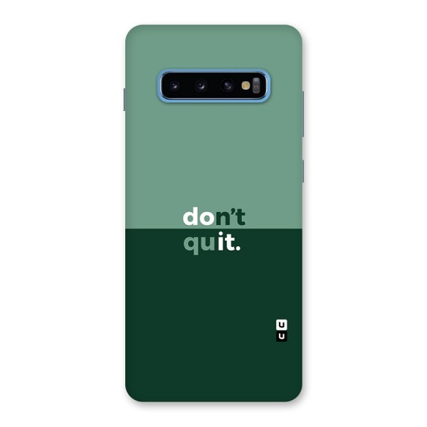 Dont Quit Do It Back Case for Galaxy S10 Plus