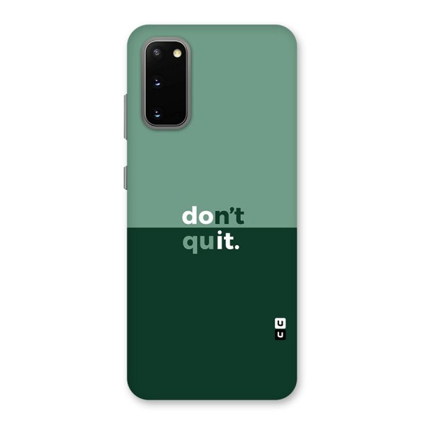 Dont Quit Do It Back Case for Galaxy S20