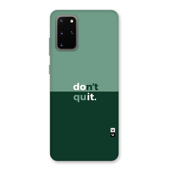 Dont Quit Do It Back Case for Galaxy S20 Plus