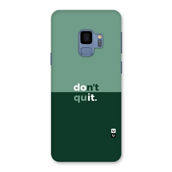 Dont Quit Do It Back Case for Galaxy S9