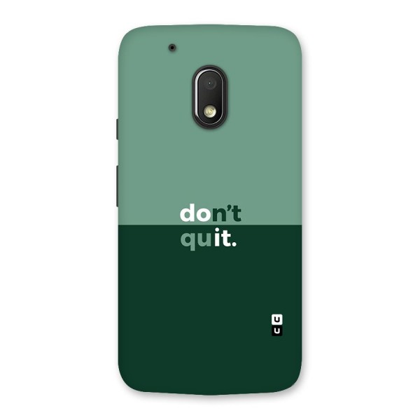 Dont Quit Do It Back Case for Moto G4 Play
