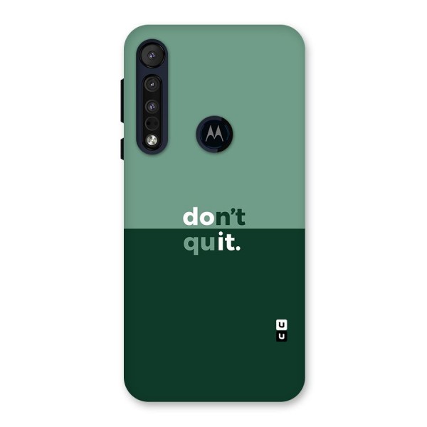 Dont Quit Do It Back Case for Motorola One Macro