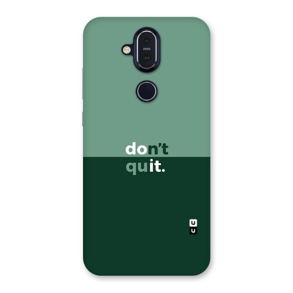 Dont Quit Do It Back Case for Nokia 8.1
