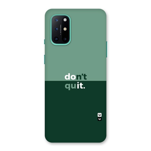 Dont Quit Do It Back Case for OnePlus 8T