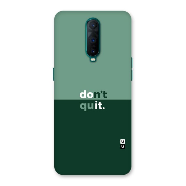 Dont Quit Do It Back Case for Oppo R17 Pro