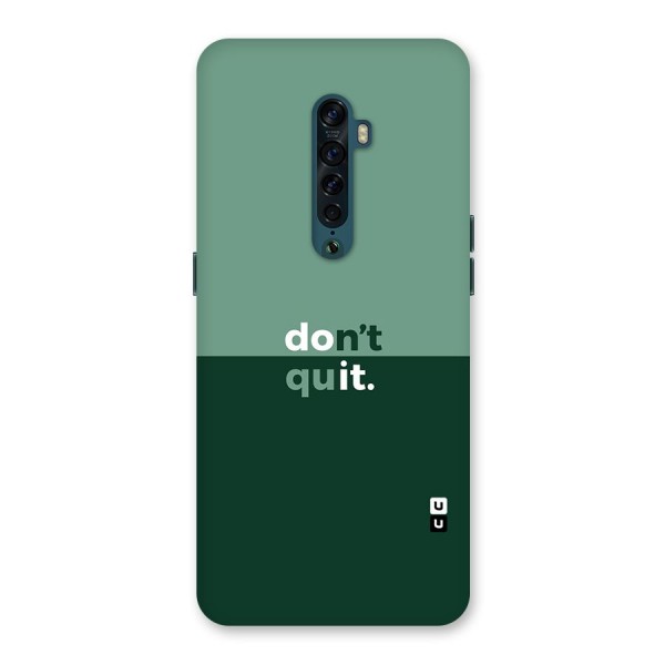 Dont Quit Do It Back Case for Oppo Reno2