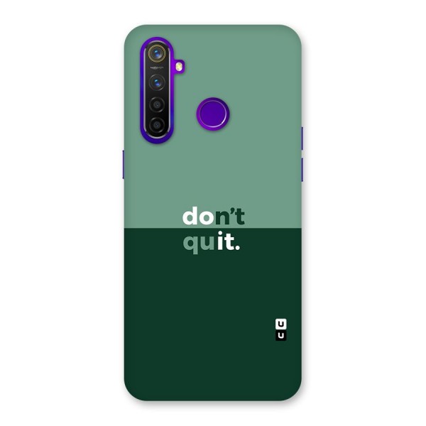 Dont Quit Do It Back Case for Realme 5 Pro