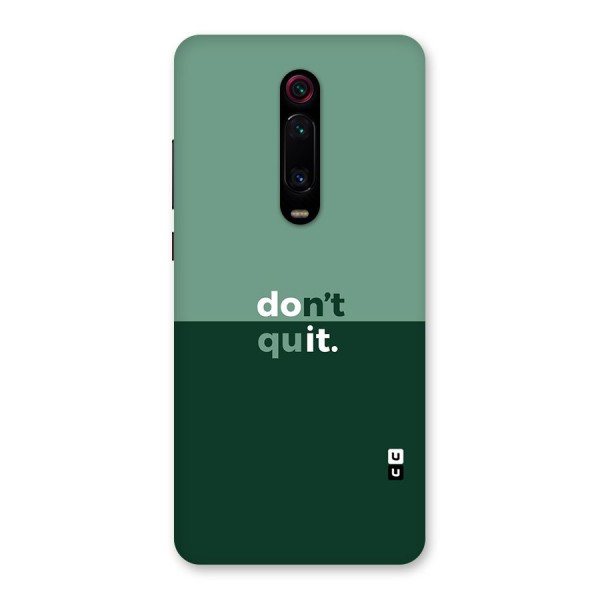 Dont Quit Do It Back Case for Redmi K20 Pro