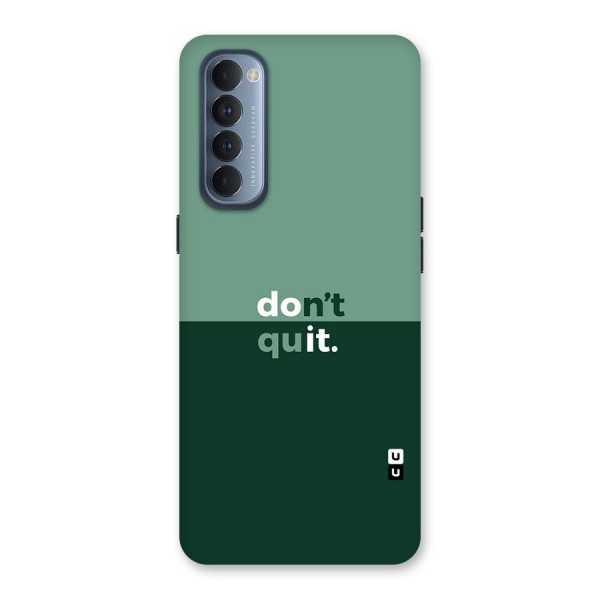 Dont Quit Do It Back Case for Reno4 Pro