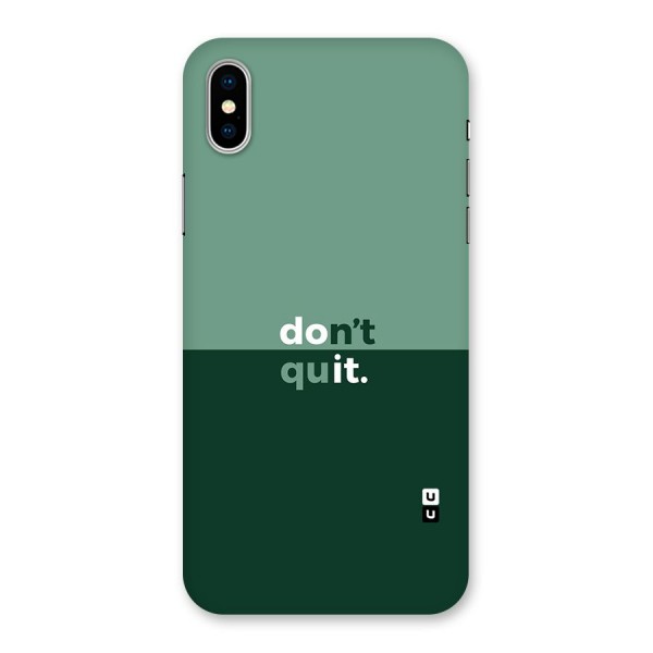 Dont Quit Do It Back Case for iPhone X