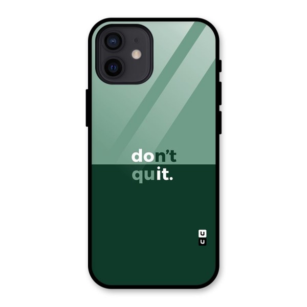 Dont Quit Do It Glass Back Case for iPhone 12