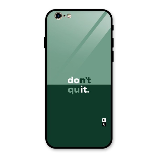 Dont Quit Do It Glass Back Case for iPhone 6 6S