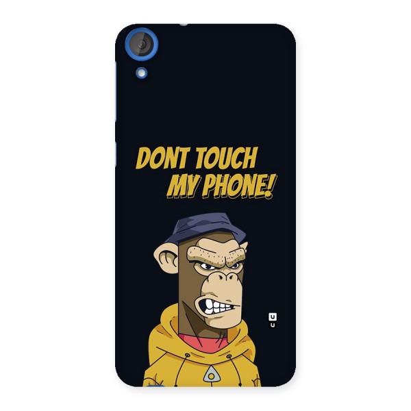 Dont Touch My Phone Back Case for Desire 820