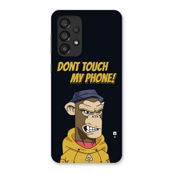 Dont Touch My Phone Back Case for Galaxy A33 5G