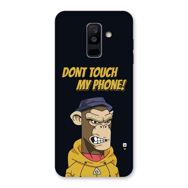 Dont Touch My Phone Back Case for Galaxy A6 Plus