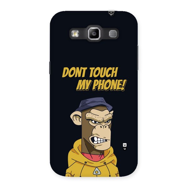Dont Touch My Phone Back Case for Galaxy Grand Quattro