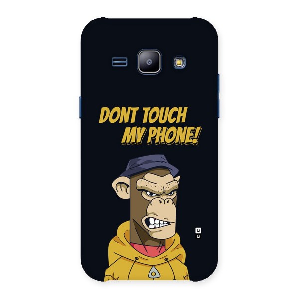 Dont Touch My Phone Back Case for Galaxy J1