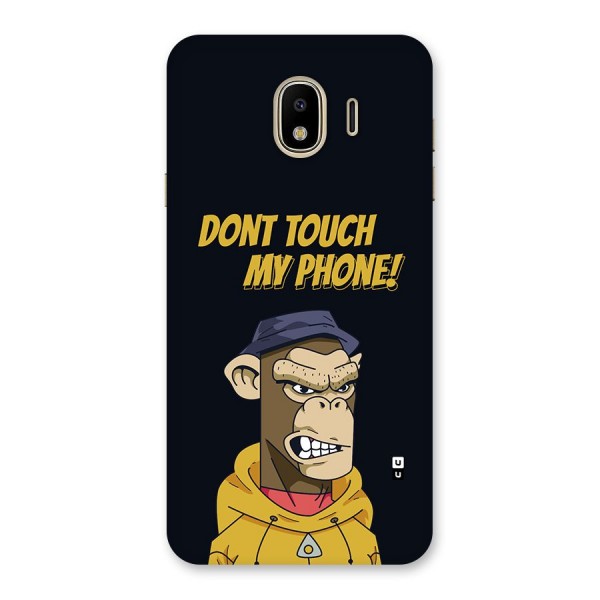 Dont Touch My Phone Back Case for Galaxy J4