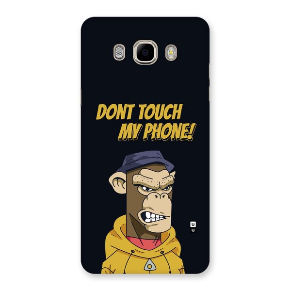 Dont Touch My Phone Back Case for Galaxy J7 2016