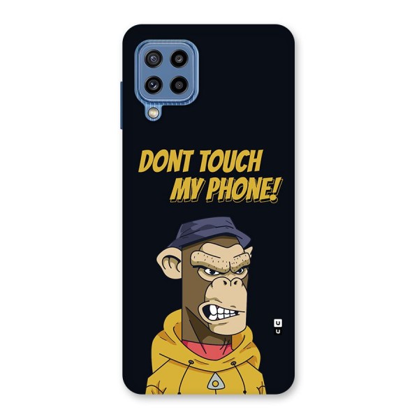Dont Touch My Phone Back Case for Galaxy M32