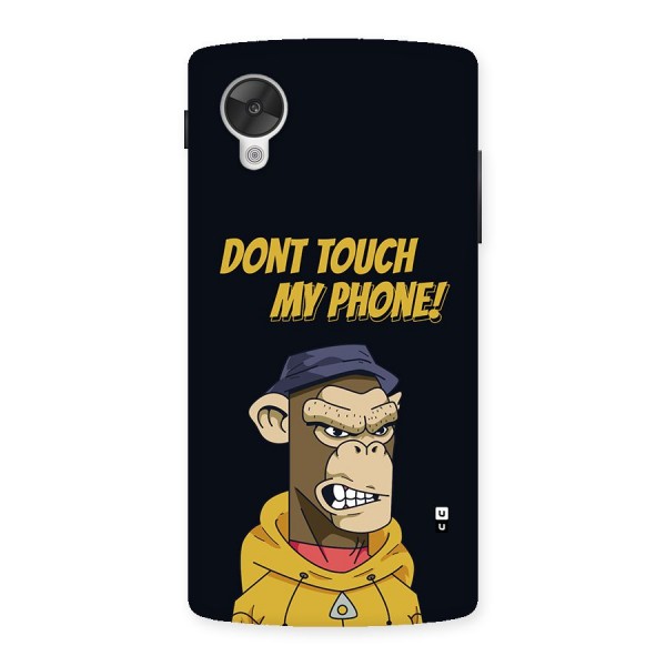 Dont Touch My Phone Back Case for Google Nexus 5