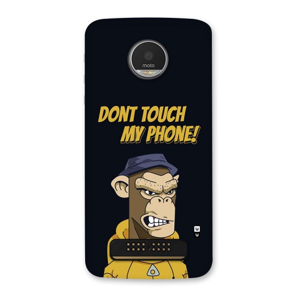 Dont Touch My Phone Back Case for Moto Z Play