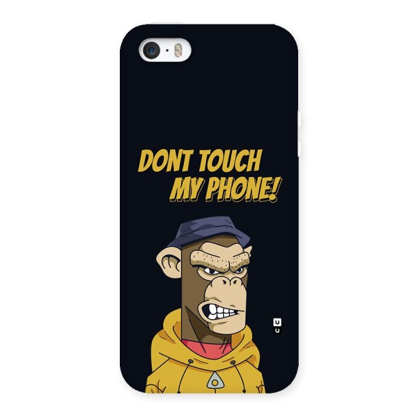 Dont Touch My Phone Back Case for iPhone SE 2016