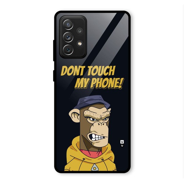 Dont Touch My Phone Glass Back Case for Galaxy A72