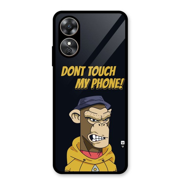 Dont Touch My Phone Glass Back Case for Oppo A17