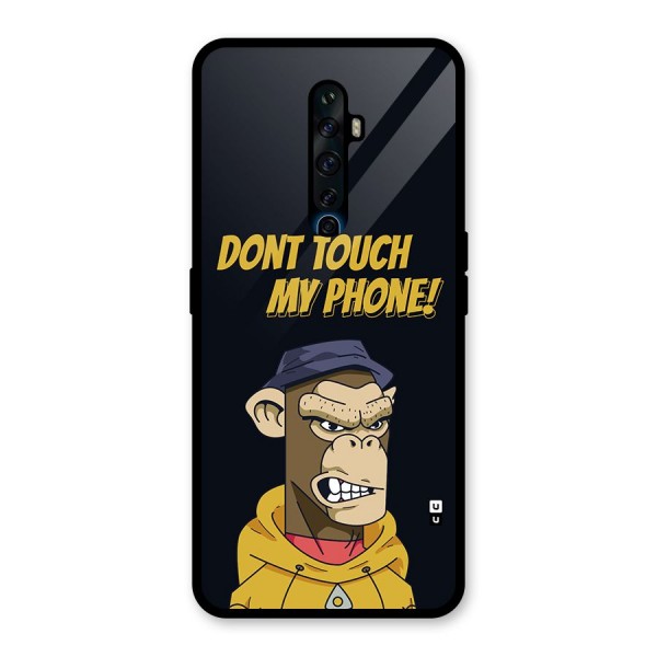 Dont Touch My Phone Glass Back Case for Oppo Reno2 Z