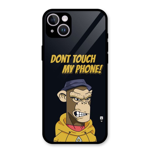 Dont Touch My Phone Glass Back Case for iPhone 14 Plus