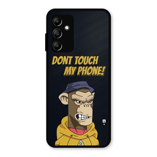 Dont Touch My Phone Metal Back Case for Galaxy A14 5G
