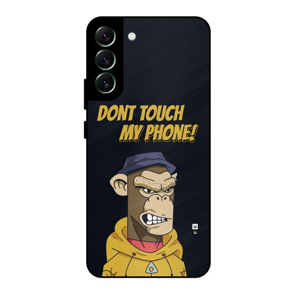 Dont Touch My Phone Metal Back Case for Galaxy S22 Plus 5G