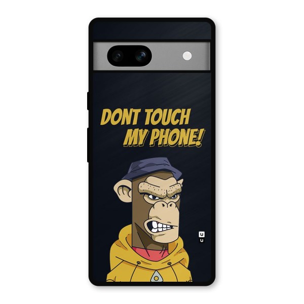 Dont Touch My Phone Metal Back Case for Google Pixel 7a