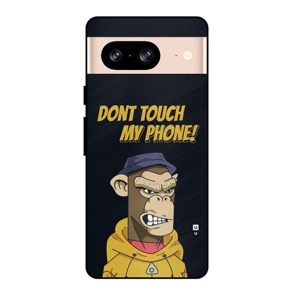 Dont Touch My Phone Metal Back Case for Google Pixel 8