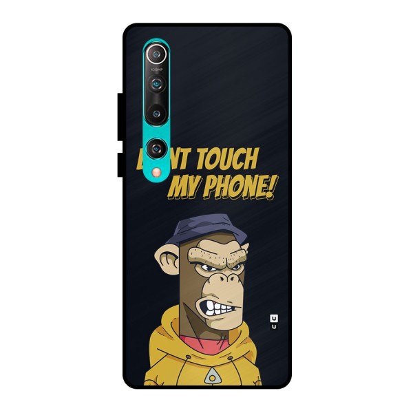 Dont Touch My Phone Metal Back Case for Mi 10