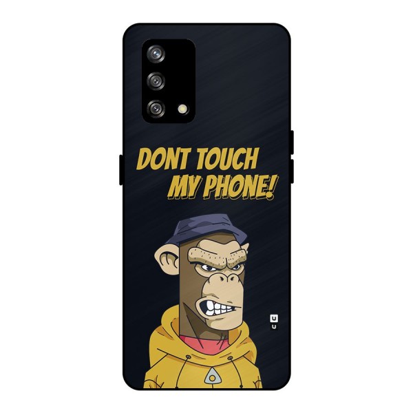 Dont Touch My Phone Metal Back Case for Oppo F19s